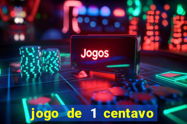 jogo de 1 centavo estrela bet